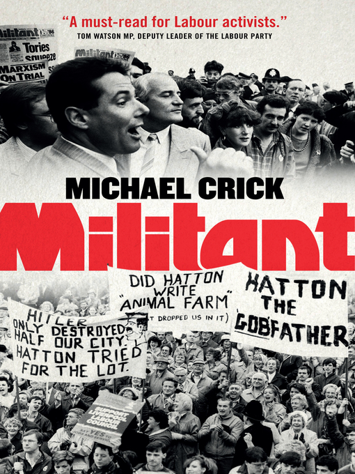 Title details for Militant by Michael Crick - Available
